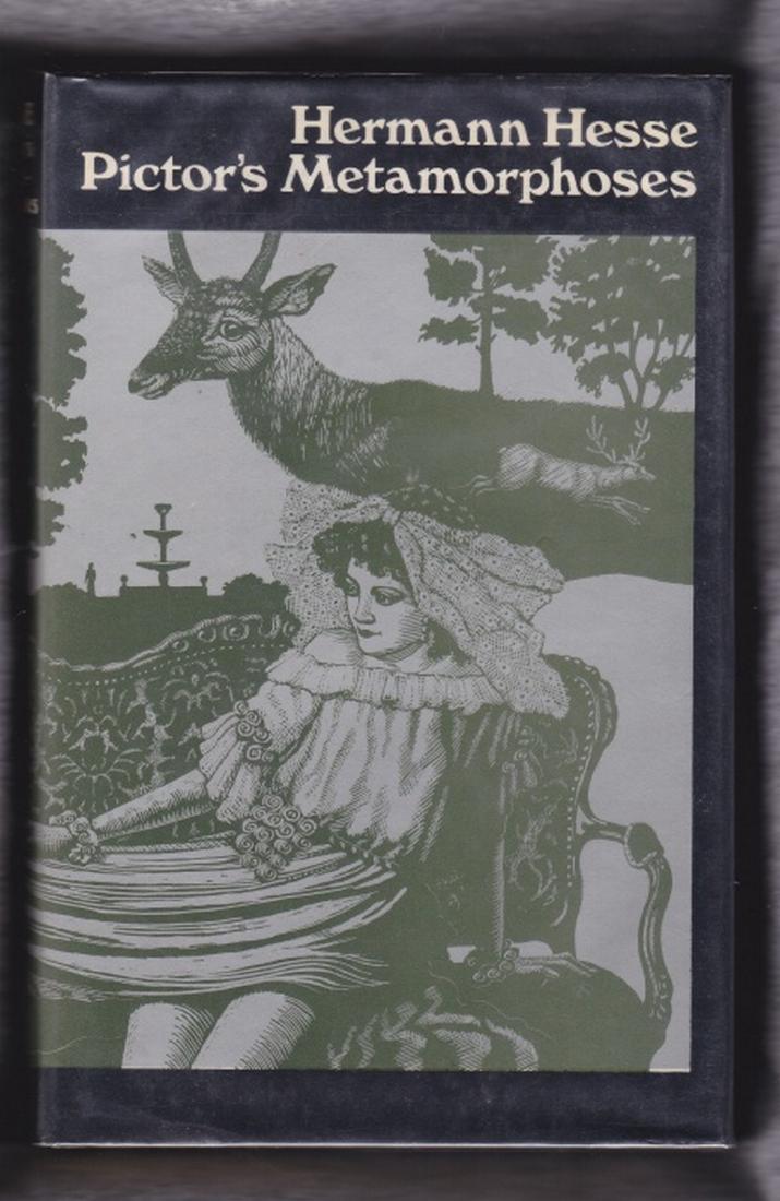 Pictor’s Metamorphoses & Other Fantasies. Hesse: Title: Pictor’s Metamorphoses & Other Fantasies. Author: Hesse Publishing: London: Jonathan Cape, 1982. First edition. Soiled page edges, gentle bump to one corner, small abrasion to front pastedown
