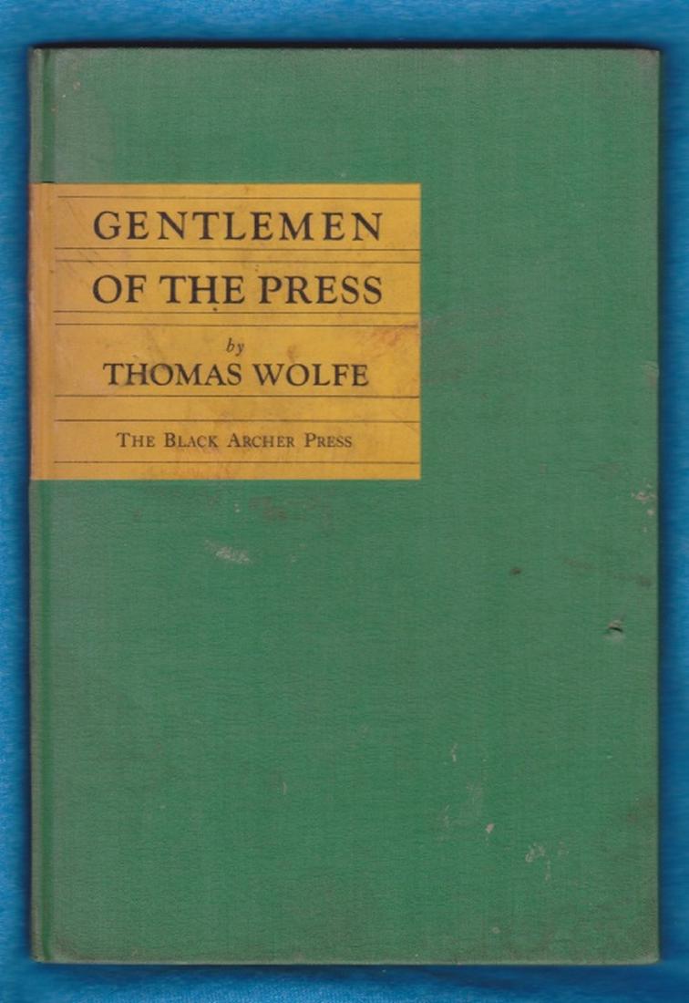 Gentleman of the Press (Play). Wolfe, Thomas (1 of 3)