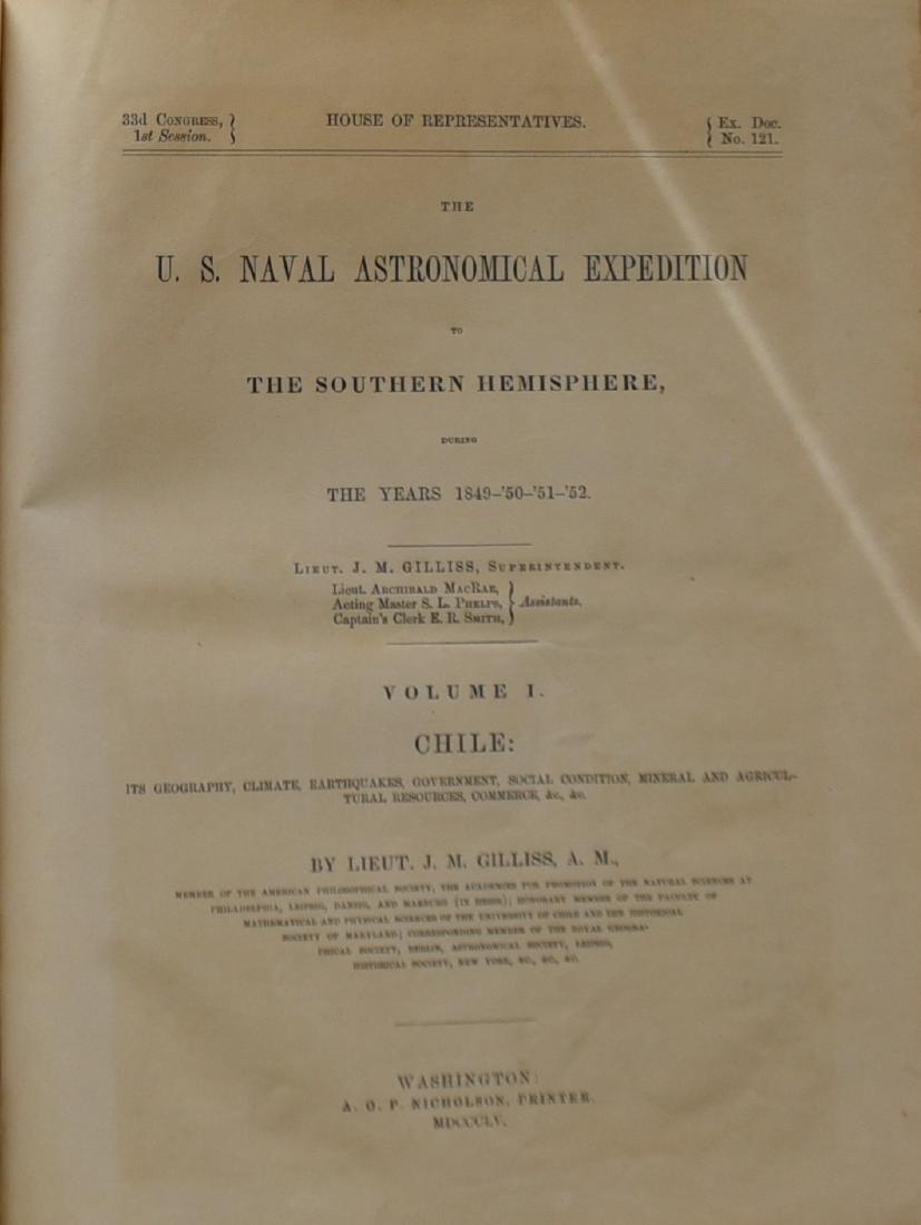 The US Naval Astronomical Expedition to the Southern: The US Naval Astronomical Expedition to the Southern Hemisphere during the Years 1849-'50-'51-'52. Volume 1. Chile Frontispiece, 556p, plates, maps, plans, indexed. 30cm. Quarter contemporary calf and