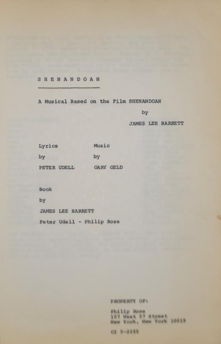 Shenandoah. A musical based on the film, Shenandoah.: Shenandoah. A musical based on the film, Shenandoah. Lyrics by Peter Udell. Music by Gary Geld. Book by James Lee Barrett. Script for the Tony Award winning musical produced by Philip Rose (1921-2011)