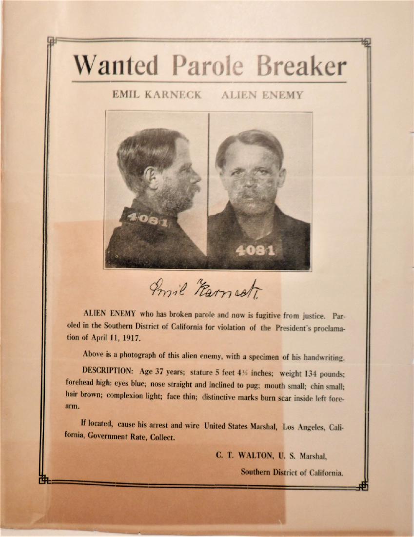 Wanted Parole Breaker- A.A. Karneck Alien Enemy: Printing Date: 1917 Size/format: Approx. 8.5" x 11" Publisher: C.T. Walton, U.S. Marshal, southern District of California. Series: Additional info: Original wanted notices from 1917. In part:"Wanted P