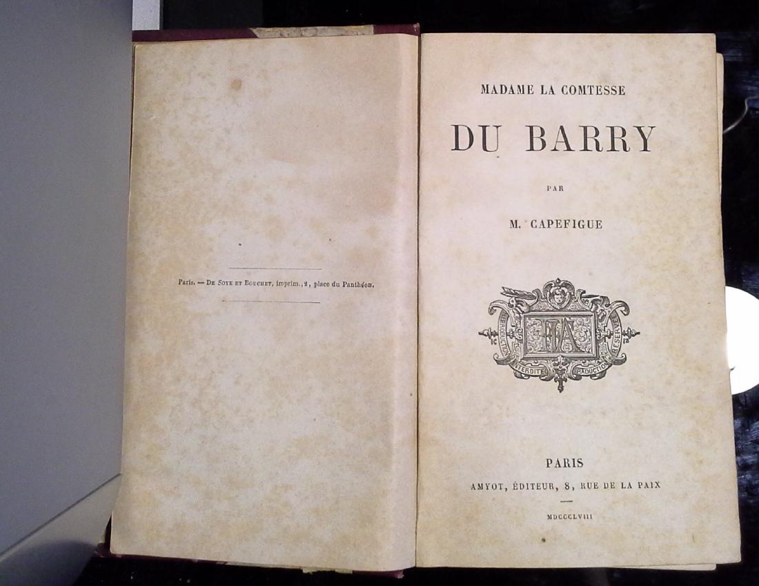 Madame la Comtesse Du Barry M. CAPEFIGUe: M. CAPEFIGUE Madame la Comtesse Du Barry Paris: Amyot, 1858. Hardcover. Not good 276 pp. In French. see photos 190x130x30 350g. Reserve: $50.00 Shipping: Domestic: Flat-rate of $7.00 to anywhere withi