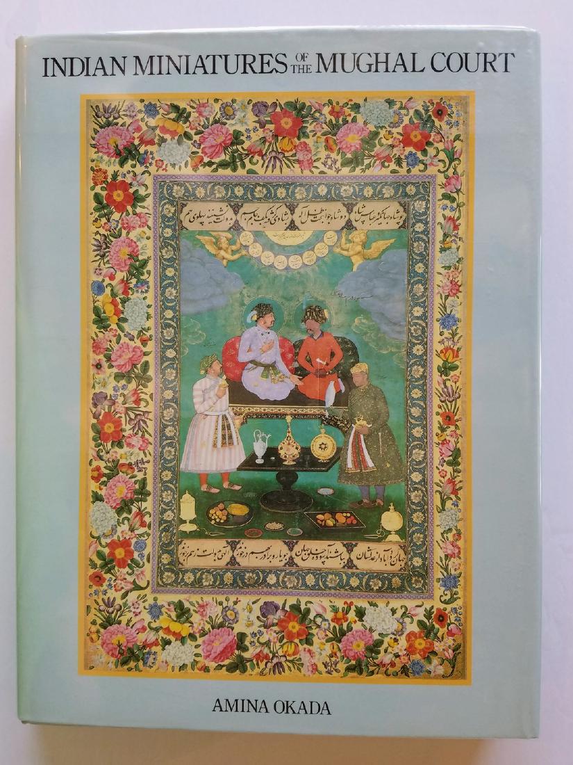 Amina Okada. Indian Miniatures of the Mughal Court.: Title: Indian Miniatures of the Mughal Court. Author: Amina Okada. Indian Miniatures of the Mughal Court. Publishing Info: NY: Abrams, 1992. Edition: First edition. Condition: Fine in jacket. Illustra