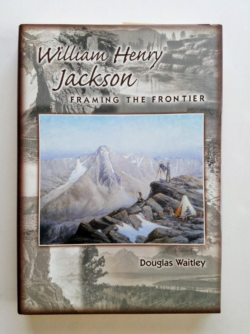 Douglas Waitley. William Henry Jackson. Framing the: Title: William Henry Jackson. Framing the Frontier. Author: Douglas Waitley. William Henry Jackson. Framing the Frontier. Publishing Info: Missoula: 1998. Edition: First edition. Condition: Fine in ja