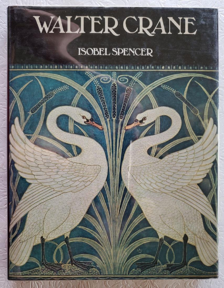 Isobel Spencer. Walter Crane.: Title: Walter Crane. With bibliography of his work. Author: Isobel Spencer. Walter Crane. Publishing Info: NY: 1975. Edition: First American edition. Condition: Near fine in jacket. An excellant biogr