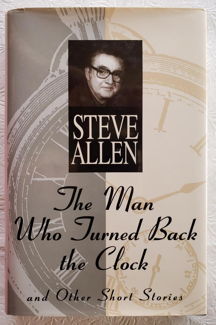 Steve Allen.  The Man Who Turned Back the Clock. Signed (1 of 2)
