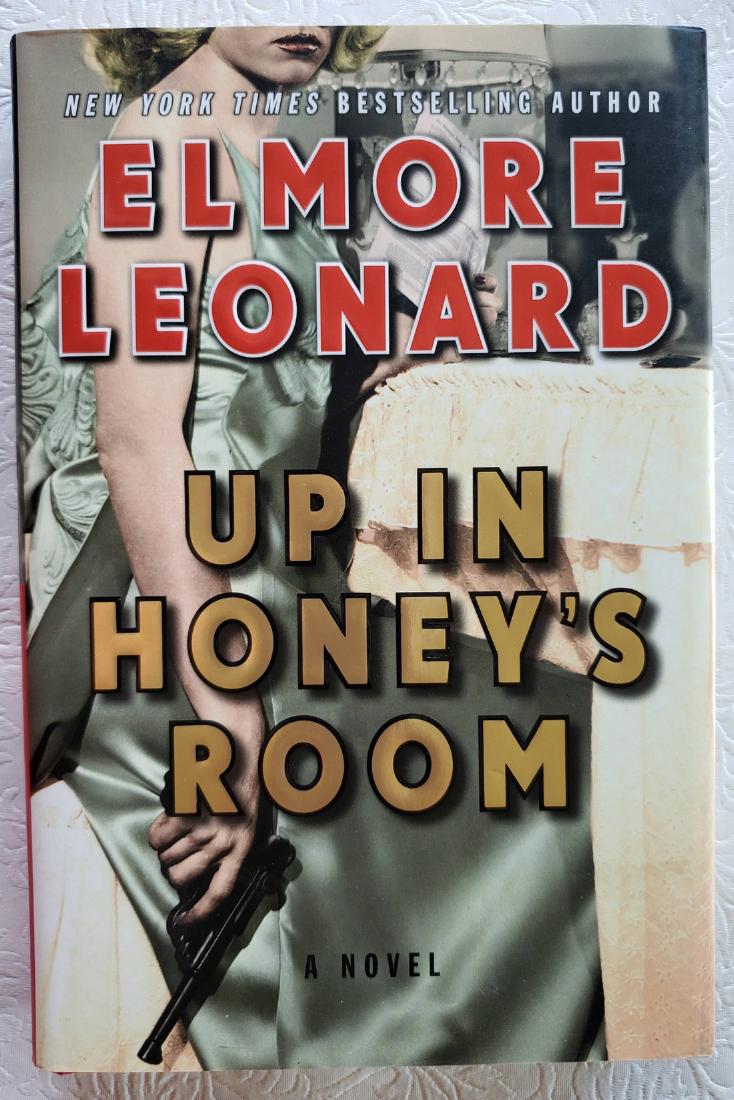 Elmore Leonard. Up in Honey's Room. Signed (1 of 2)