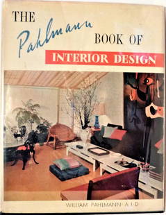 The Pahlmann Book of Interior Design: Title: The Pahlmann Book of Interior Design Author: William Pahlmann Publisher: 1955, Thomas Y. Crowel Ny Edition: First edition Subject: Instruction Additional Info: Signed by William Pahlmann and ot