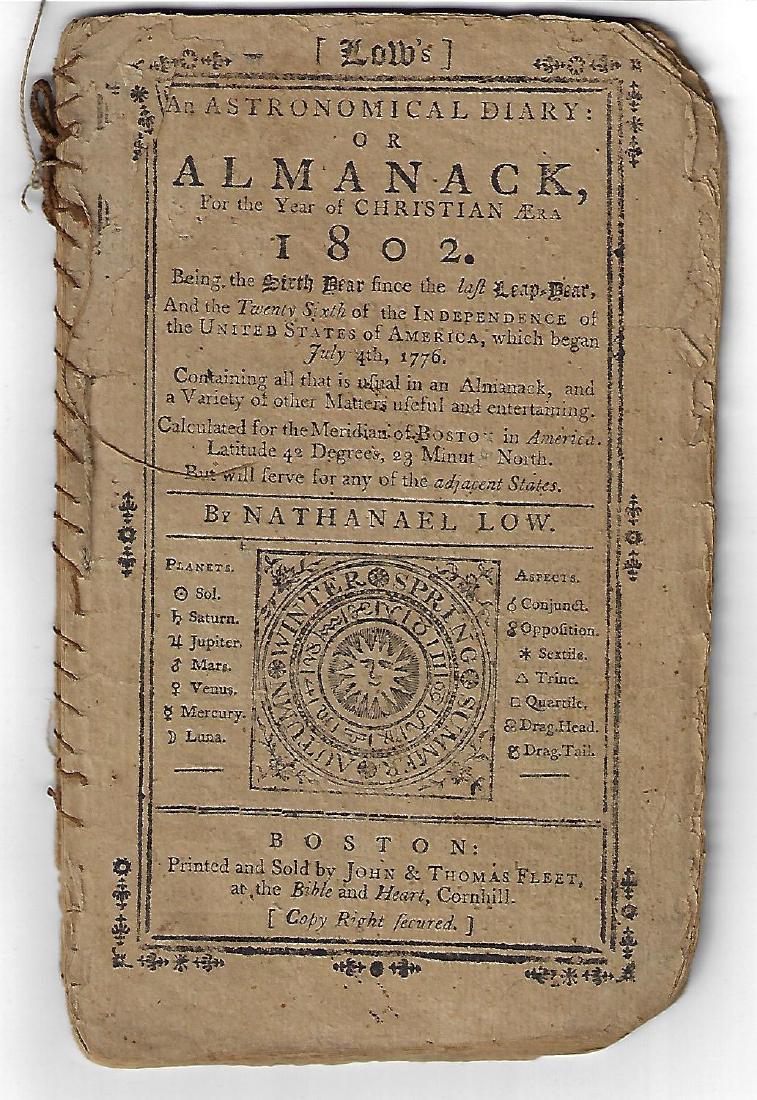 1802 Nathaniel Low Boston ALMANAC: 1802 Nathaniel Low Almanac printed at Boston, full calendar, stitched at spine. 36 pages. With wear, Very Good, measures 4 x 7”. Reserve: $20.00 Shipping: Domestic: Flat-rate of $5.00 to anywhere wi