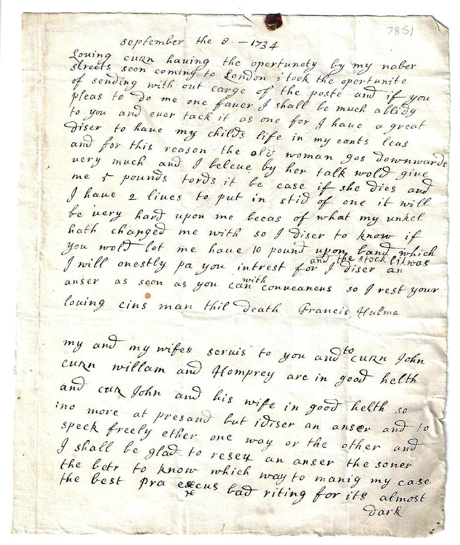 1734 Folded Letter Signed Francis Hulme: 1734 Folded English letter signed Francis Hulme to William Hulme at Beechwood at Hartford. Fine, measures 7 x 8.25”. Reserve: $20.00 Shipping: Domestic: Flat-rate of $5.00 to anywhere within the con