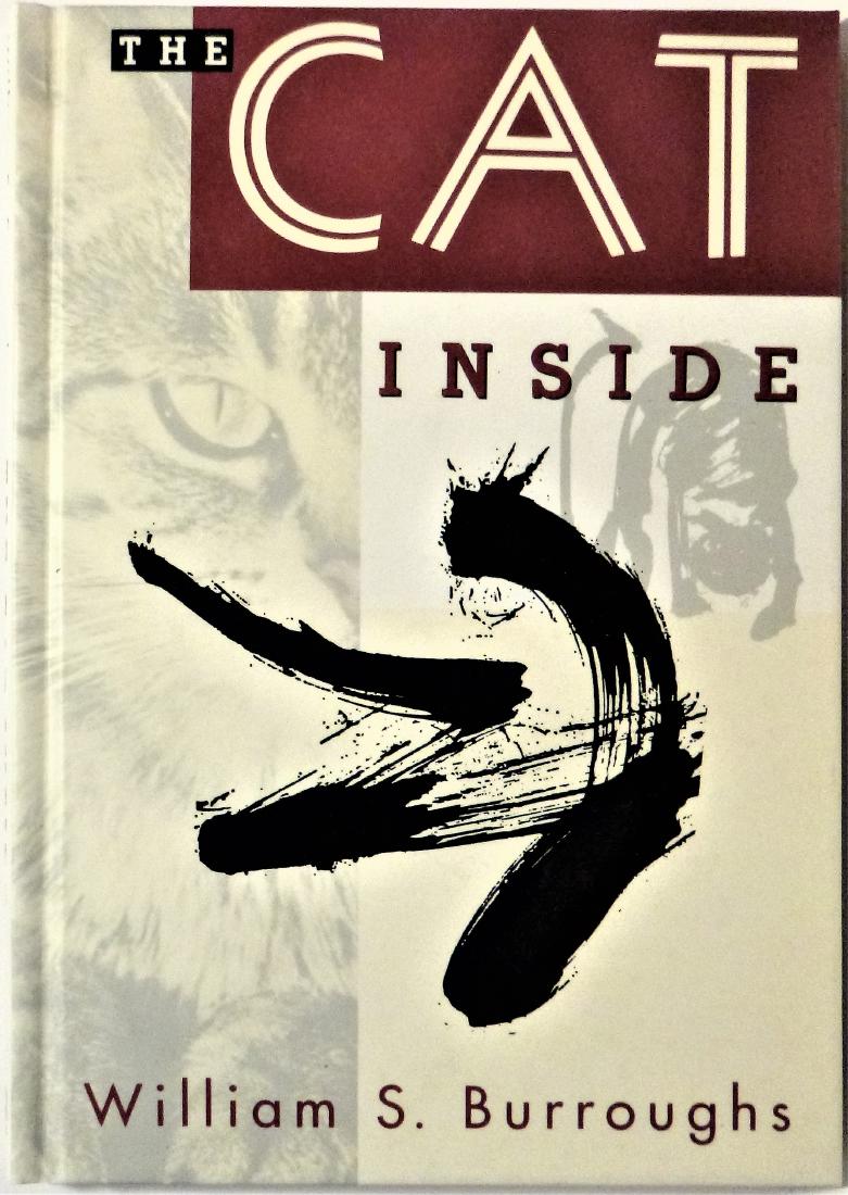 The Cat Inside: Title: The Cat Inside William S. Burroughs Publishing Info: 1992, The Viking Press NY Edition: First Edition Description: Semi-gloss illustrated paper covers, decorative endpapers, photo of Burroughs 