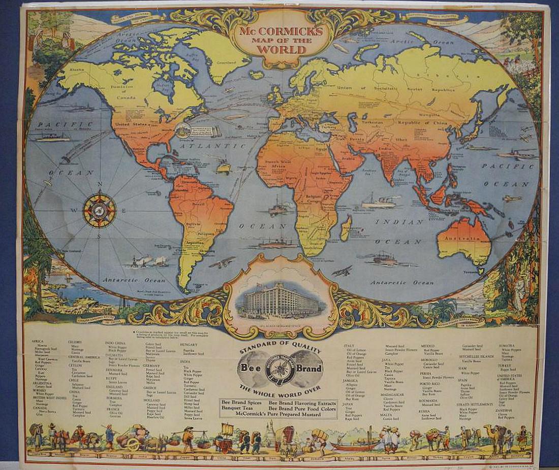 McCormick's Map of the World: Reserve Reduced! Title/Content of Map: McCormick's Map of the World Date: 1930 Ã‚Â© Material/Medium: McCormick & Co., Inc. Size: 15.5Height - 17.5Width Standard of Quality the whole world over. B