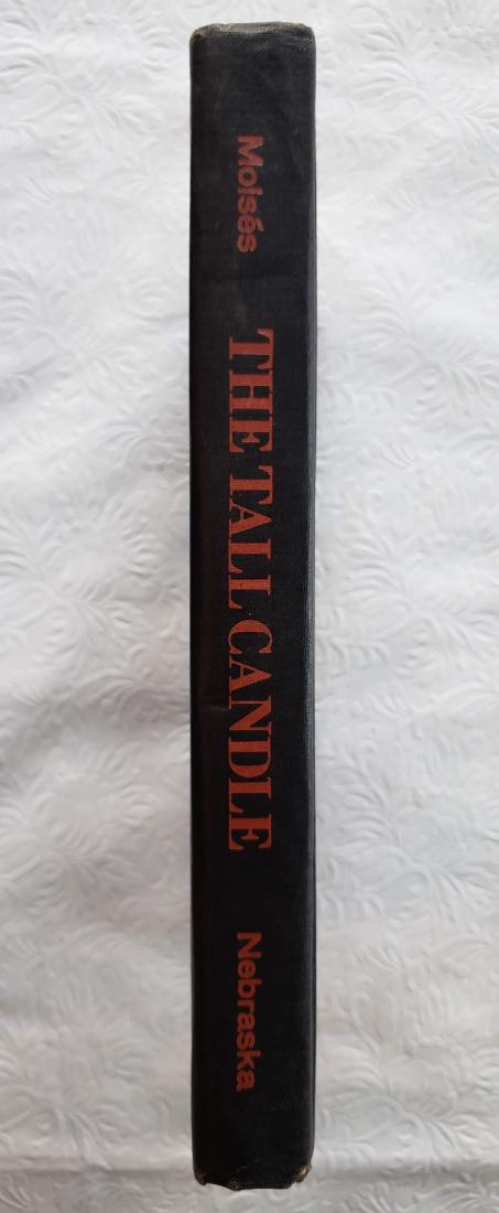 The Tall Candle. Personal Chronicle of Yaqui Signed 2x: Title: The Tall Candle. The Personal Chronicle of a Yaqui Indian. SIGNED! Author: Rosalio Moises, Jane Holden Kelley and William Holden. The Tall Candle. The Personal Chronicle of a Yaqui Indian. Publ