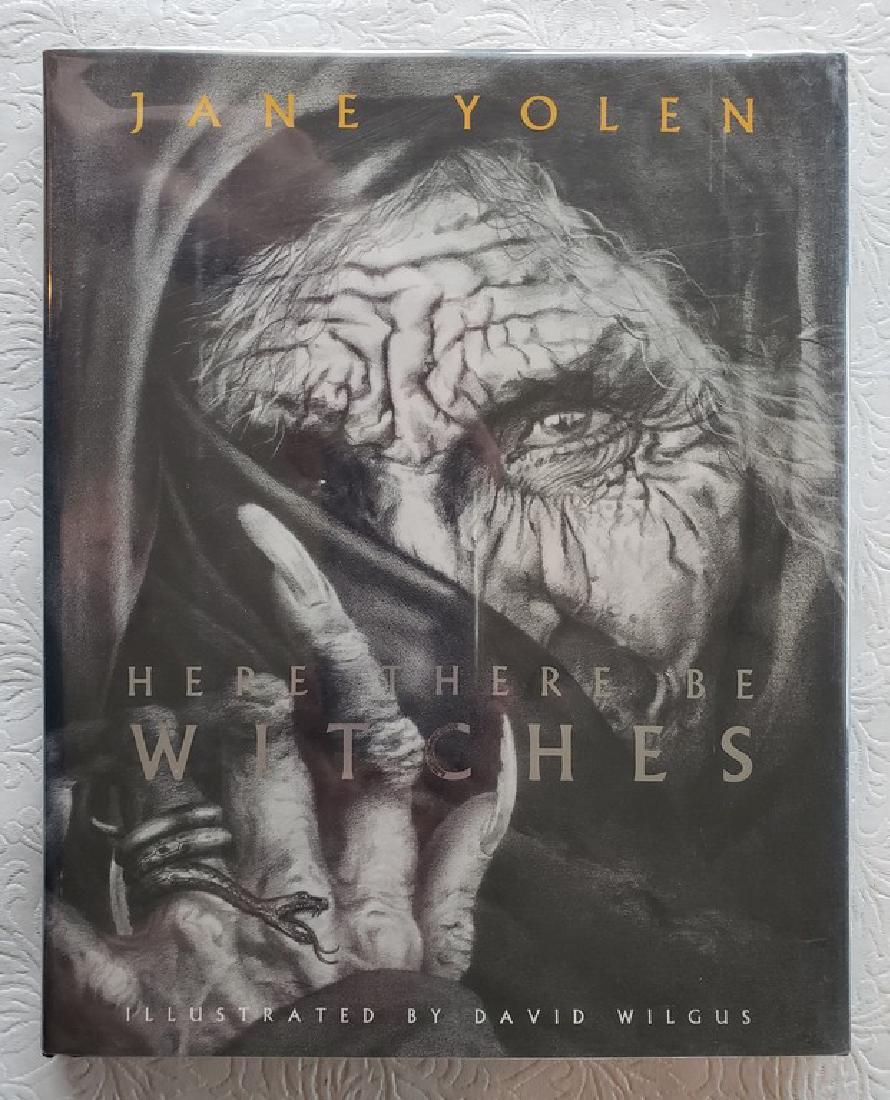 Here There Be Witches.: Title: Here There Be Witches. Author: Jane Yolen. Publishing Info/Edition: NY: 1995.,First Edition. Description: Illustrated by David Wilgus. Reserve: $10.00 Shipping: Domestic: Flat-rate of $6.00 to 