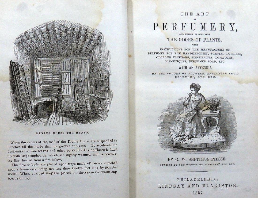 “The Art of Perfumery, and Method of Containing the: Title: “The Art of Perfumery, and Method of Containing the Odors of Plants, With Instructions for the Manufacture oF Perfumes for the Handkerchief, Scented Powders, Odorous Vinegars, Dentifrices, Po