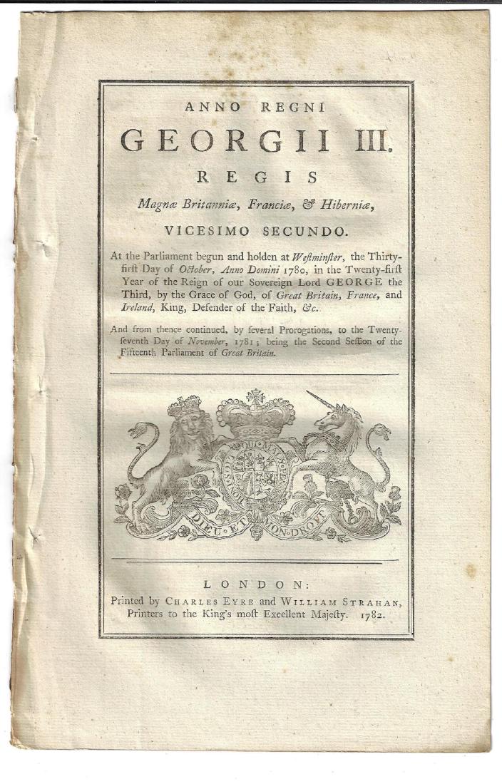1782 English Militia Act George III: An English Militia Act passed in 1781 and printed here 1782. Decorative cover leaf and four pages of the act. Complete. Very Good, measures 8 x 12”. Reserve: $20.00 Shipping: Domestic: Flat-rate of 