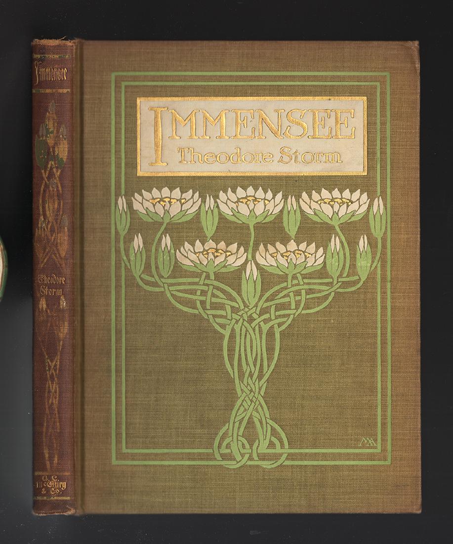 Immensee, Sgnd 1st w/Armstrong designs: Immensee by Theodore Storm, translated into English and signed/inscribed by George P. Upton. First edition published 1907 by A. C. McClurg & Co. Fantastic art nouveau cover design and page decorations