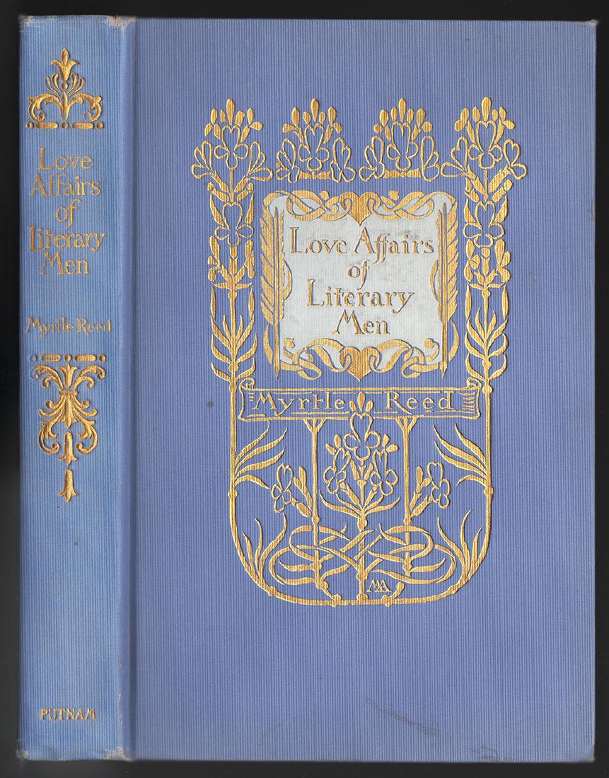 Love Affairs of Literary Men, nice 1st ed.: A solid and clean first edition. In lavender publishers' cloth with decorative design by Margaret Armstrong stamped in white and gold on the front board, top edge gilt. No real faults, just the tinies