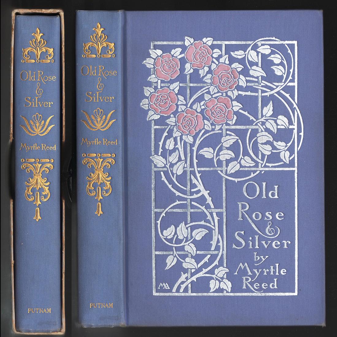 Old Rose and Silver, fine 1st in slipcase: Lovely example of this first edition in the original slipcase. Old Rose and Silver by Myrtle Reed. Published 1909 by G. P. Putnam’s/The Knickerbocker Press. Cover designed by Margaret Armstrong. Ano