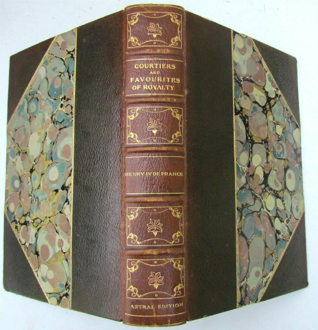 ANTIQUE DECORATIVE BINDING FRENCH ROYALTY COURTIERS &: COURTIERS AND FAVOURITES OF ROYALTY HENRY IV Original full brown morocco, elaborate gilt borders on covers with red fleur-de-lis center and corner devices, spines gilt, top edges gilt. no date, circa 