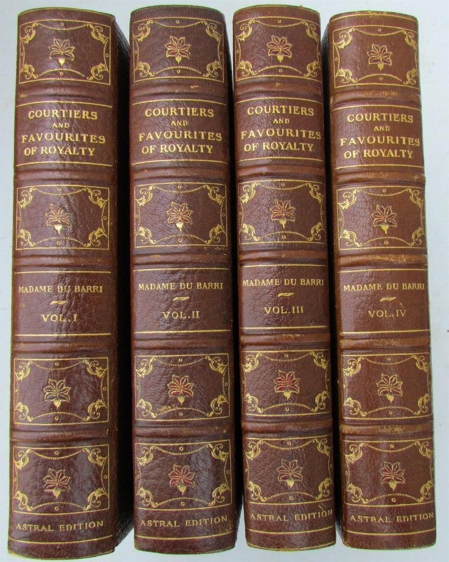 4 ANTIQUE VOLUMES DECORATIVE BINDING FRENCH ROYALTY: COURTIERS AND FAVOURITES OF ROYALTY MADAME DU BARRI Original full brown morocco, elaborate gilt borders on covers with red fleur-de-lis center and corner devices, spines gilt, top edges gilt. 4 VOLUME