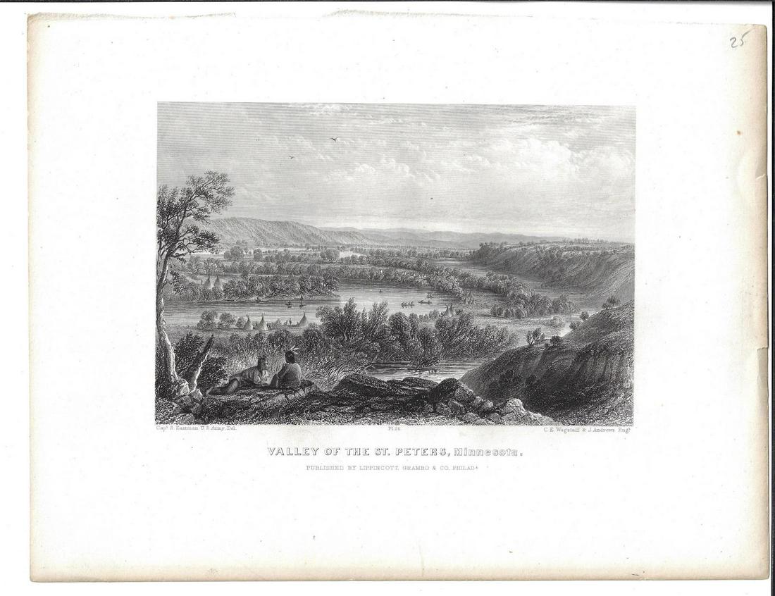 1853 Seth Eastman Valley of the St. Peters, Minnesota: Fine etching after Seth Eastman entitled “Valley of the St. Peters, Minnesota”, published by Lippincott at Philadelphia, 1853. On heavier paper stock. Fine, measures 12 x 9.5”. Reserve: $15.00 S
