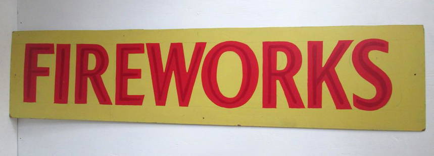 Colorful Fireworks Sign: Title: Colorful Fireworks SignDate/Period: Mid 20th CMaterial: MasoniteDimension: 13 3/4”H X 57 3/4”W X 1/8”DProvenance:Chrome yellow sign with two tone red hand painted lettering. 