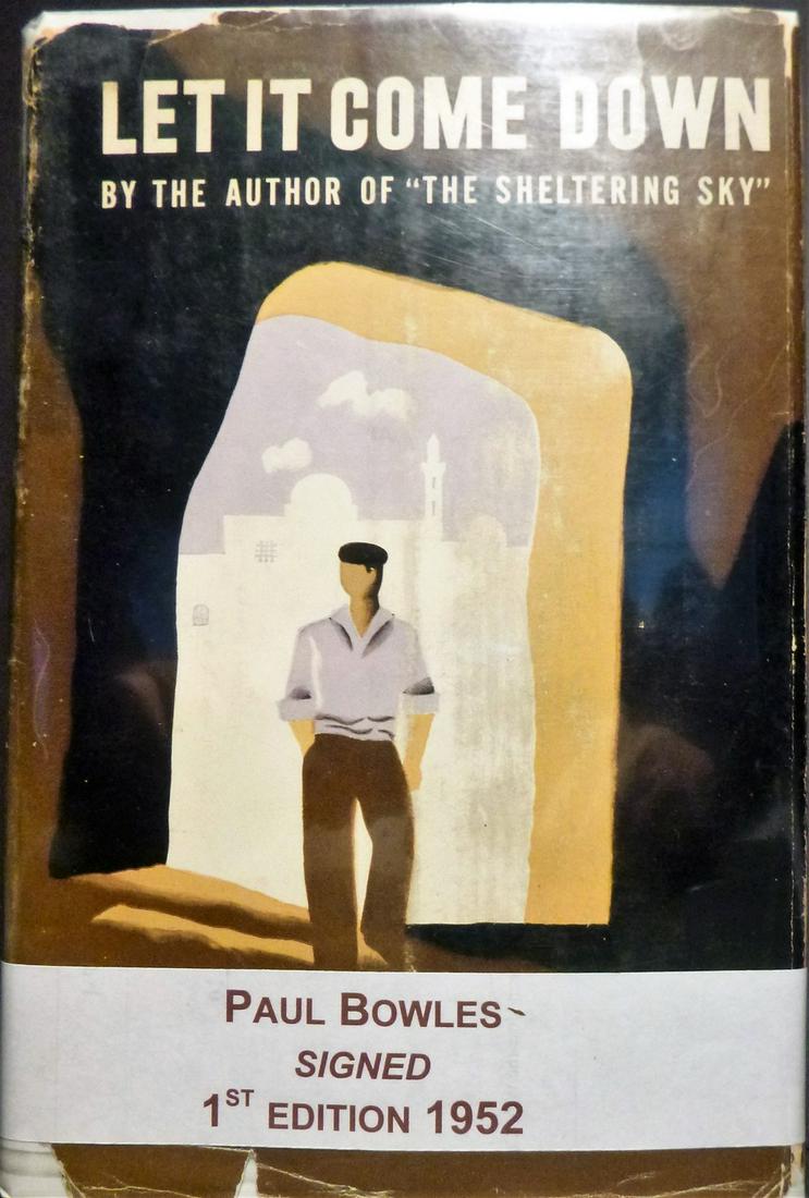 Let It Come Down - Paul Bowles - Signed: Title: Let It Come Down Author: Paul Bowles - Signed Date: 1952 Publisher: Random House, NY Edition: First Edition In Let It Come Down, Paul Bowles plots the doomed trajectory of Nelson Dyar, a New Yo