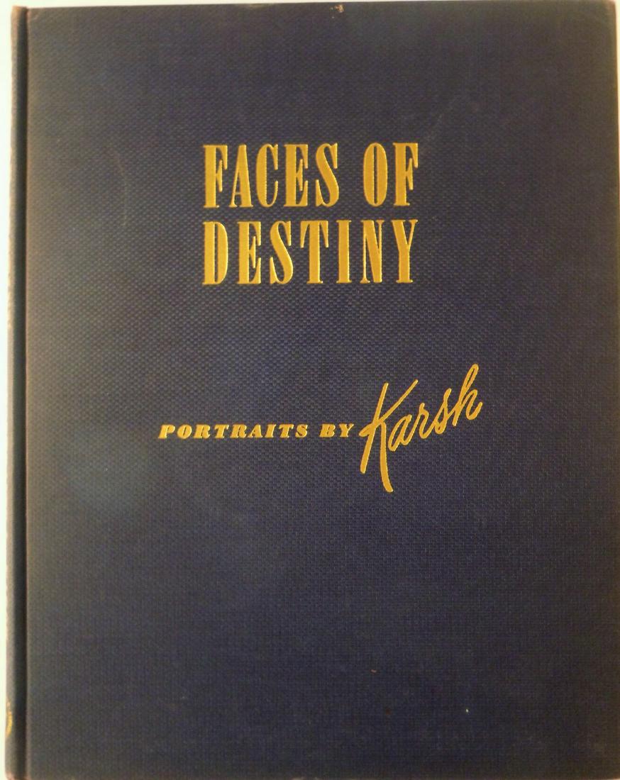 Faces of Destiny: Portraits by Karsh - Yousuf Karsh -: Title: Faces of Destiny: Portraits by Karsh Author: Yousuf Karsh - Signed Date: 1946 Publisher: Ziff-Davis Publishing Co., NY Edition: 1st ed/ 2nd printing The outstanding portrait photographer with a