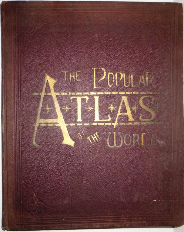 The Popular Atlas of the World, 1892 (1 of 3)