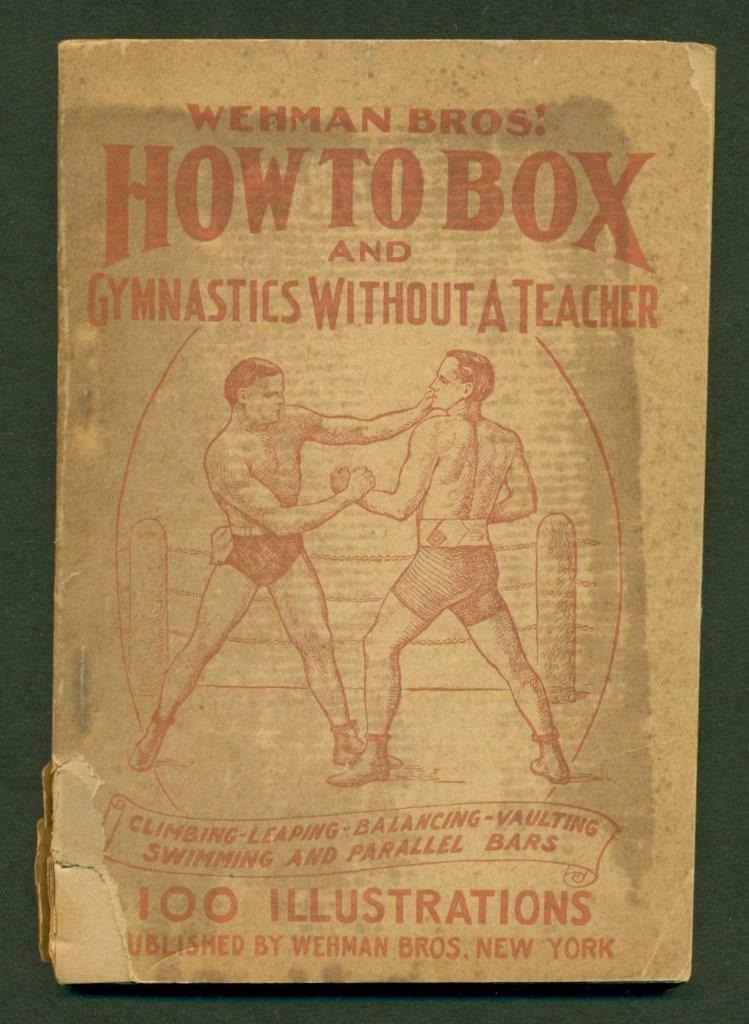 c1900 WEHMAN BROS. HOW TO BOX & GYMNASTICS BOXING: c1900 WEHMAN BROS. HOW TO BOX & GYMNASTICS BOXING INSTRUCTIONAL ILLUSTRATED NY c1900 WEHMAN BROS. HOW TO BOX & GYMNASTICS BOXING INSTRUCTIONAL ILLUSTRATED NY Description Old antique boxing instruction