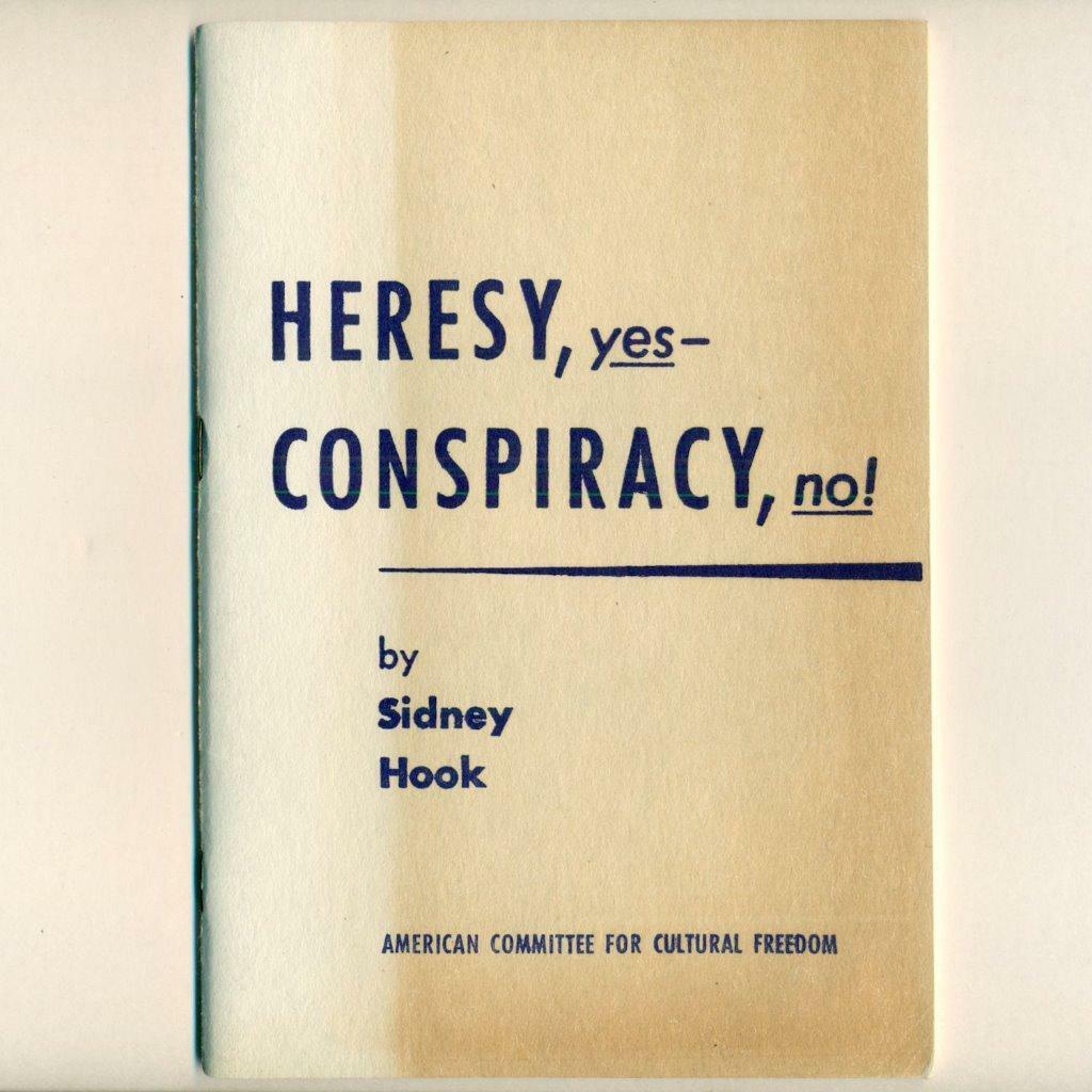 1952 HERESY yes CONSPIRACY no! by HOOK the American: 1952 HERESY yes CONSPIRACY no! by HOOK the American Committee of Cutural Freedom Description: Vintage Circa 1952 Korean War Era Political Booklet titled; "Heresey, yes- Conspiracy, no!" by Sidney Hook