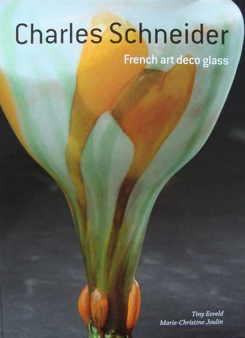 Book : Charles Schneider - French Art Deco Glass: Title: Book : Charles Schneider - French Art Deco Glass Author: Tiny Esveld Subject: Decorative Arts Additional Information: Charles Schneider - French Art Deco Glass, 288 pages, Magnificent color pho