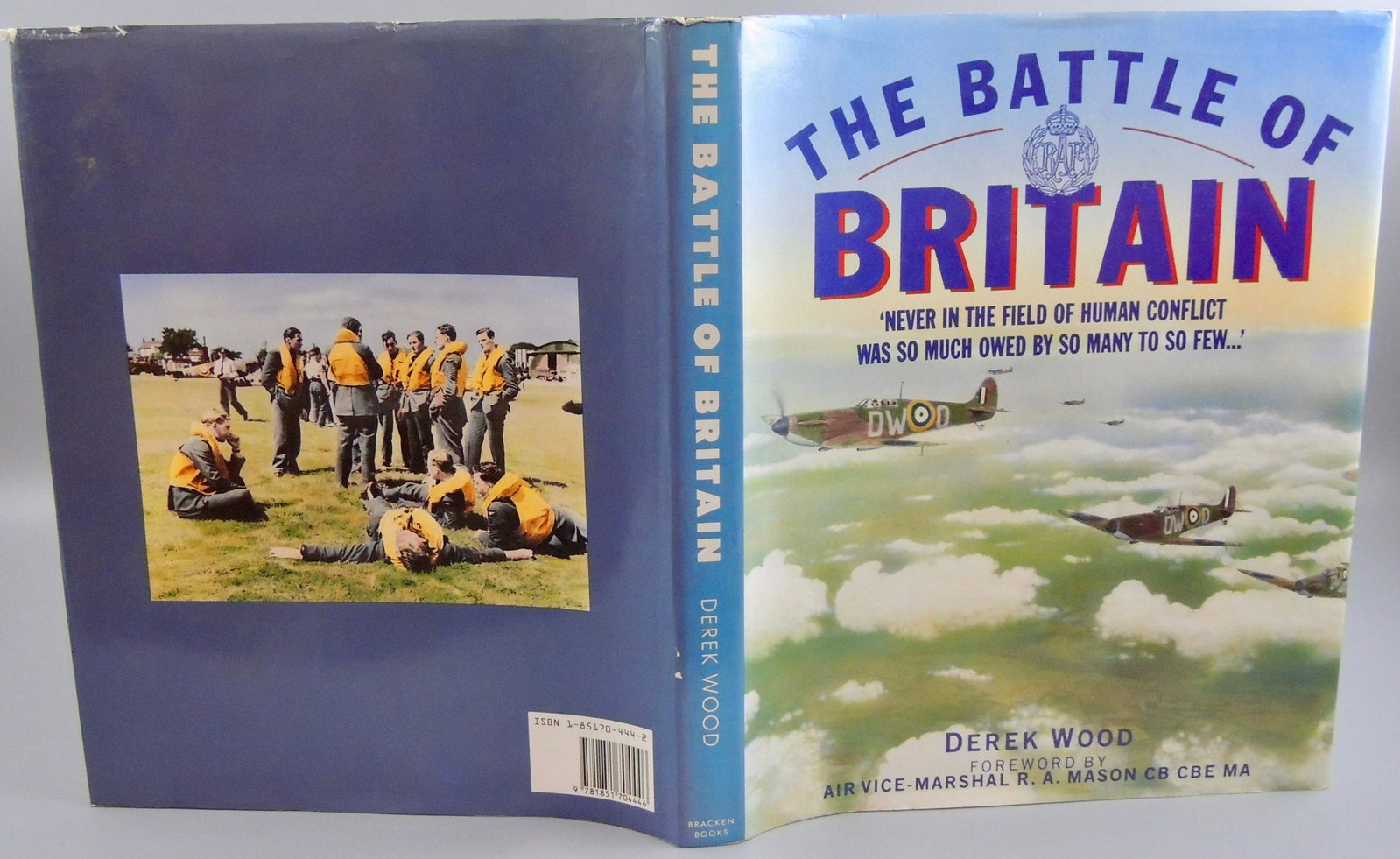 The Battle of Britain, HCDJ: Book Title: The Battle of Britain: “Never in the Field of Human Conflict Was So Much Owed by So Many to so Few…” Author(s): Derek Wood; Foreword by Air Vice-Marshall R.A. Mason CB CBE MA Publica