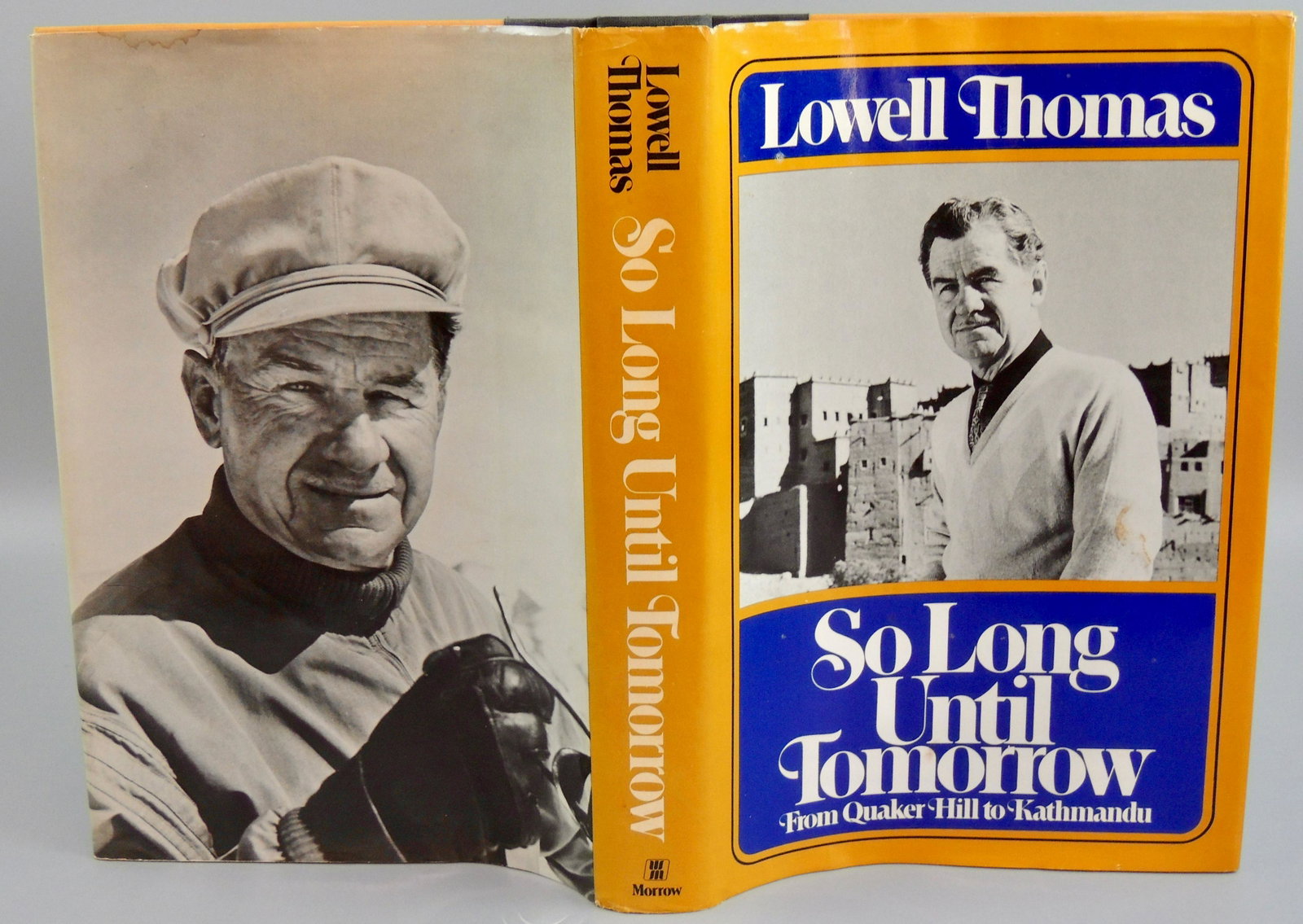 So Long Until Tomorrow: From Quaker Hill to…, Signed,: Book Title: So Long Until Tomorrow: From Quaker Hill to Kathmandu Author(s): Lowell Thomas Publication: William Morrow & Company, Inc. – New York; 1977, 1st Edition (stated by numbers), Signed Book 