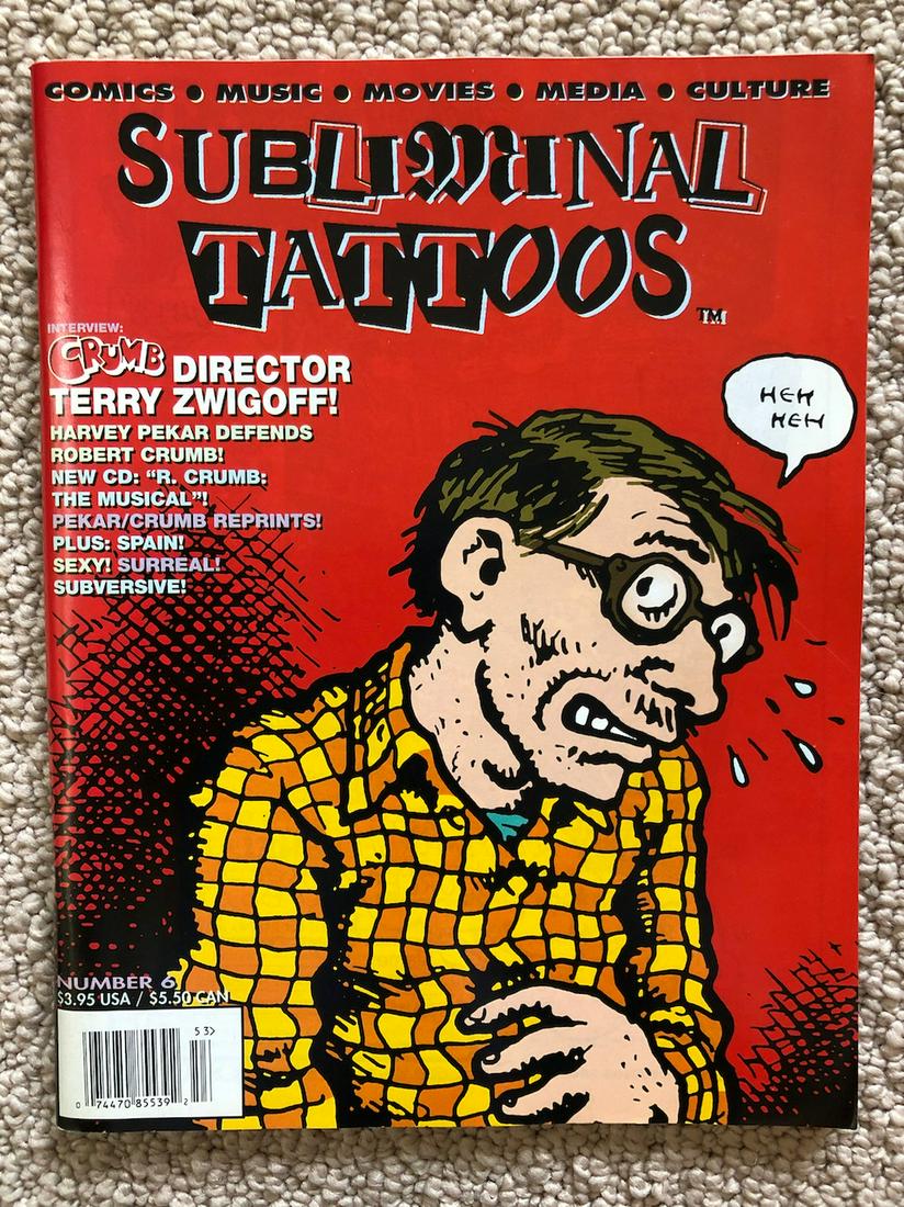 Subliminal Tattoos: Title: Subliminal Tattoos Additional Information: Harvey Pekar defends R. Crumb. Special Robert Crumb section with bio, chronology, musical coverage and more Reserve: $5.00 Shipping: Domestic: Flat-ra