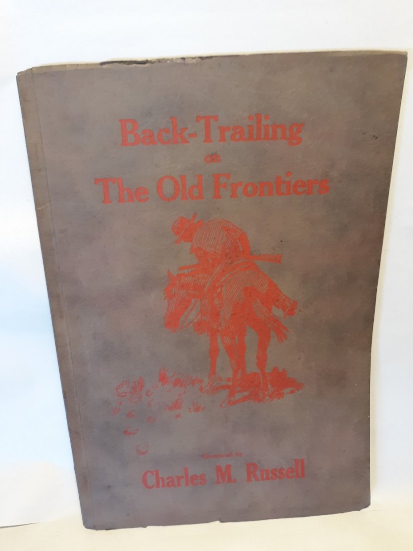 BACK-TRAILING ON THE OLD FRONTIERS-Chas. Russell-1922 (1 of 6)