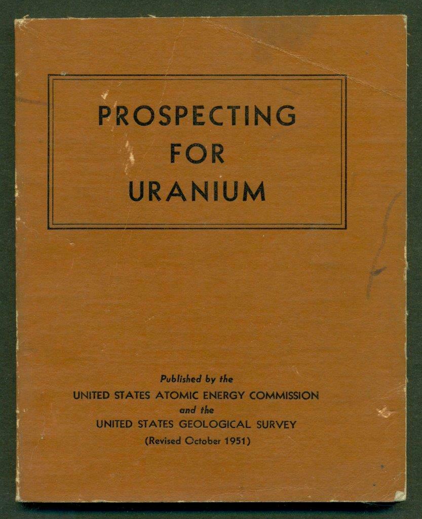 1951 PROSPECTING for URANIUM by US ATOMIC ENERGY (1 of 4)