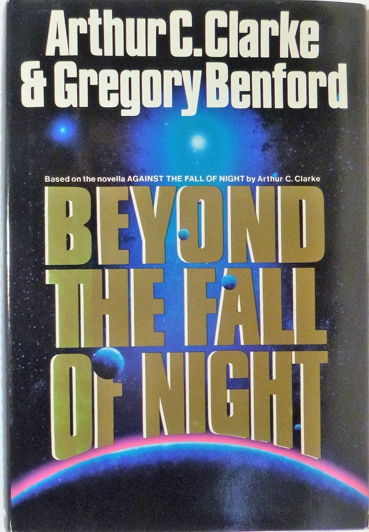 Beyond the Fall of Night - Arthur C. Clarke - Signed: Title: Beyond the Fall of Night - Arthur C. Clarke - Signed Date/Period: 1990 Publisher: An Ace / Putnam Book, NY Edition: 1st Book Club Edition Reserve: $100.00 Shipping: Domestic: Flat-rate of $12.0