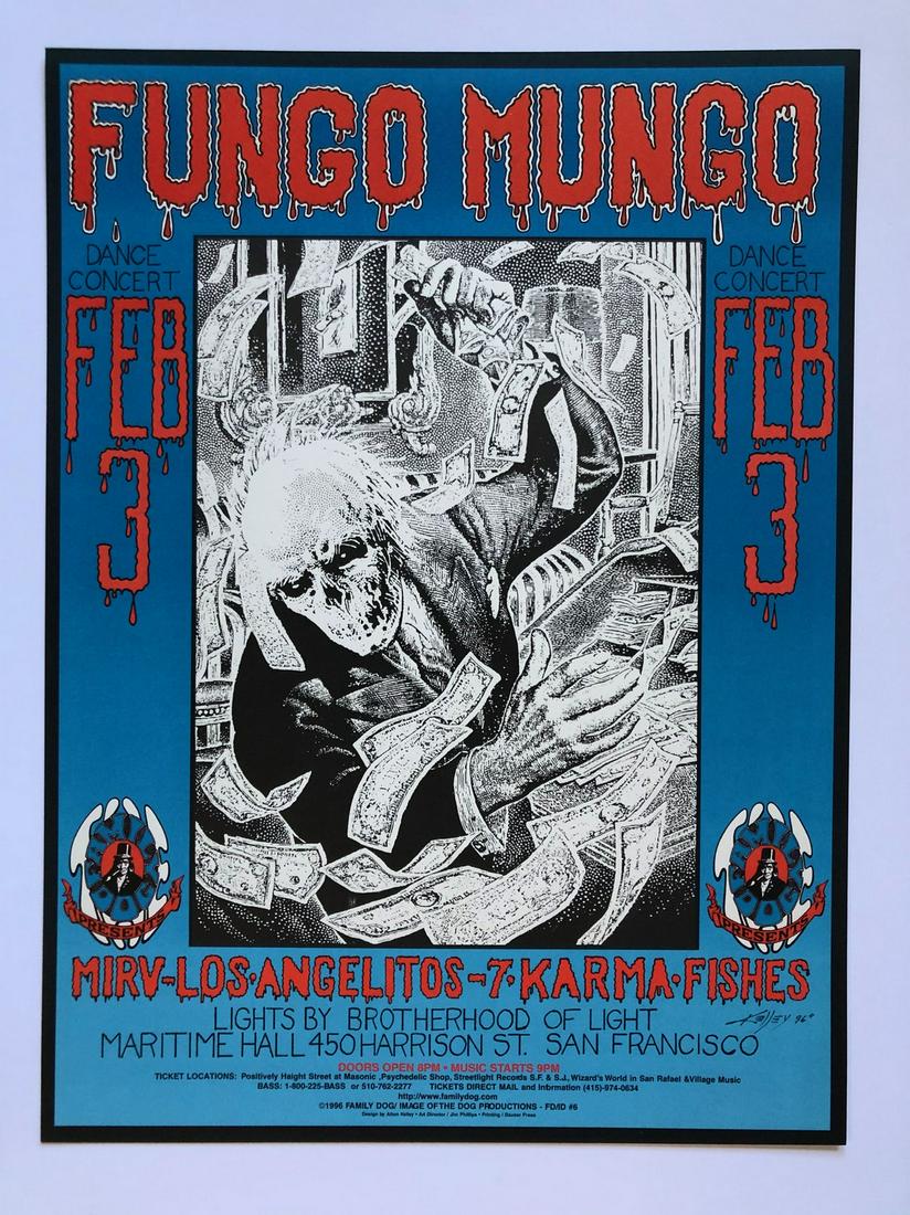 FUNGO MUNGO - 1996 Alton Kelley: FUNGO MUNGO - 1996 Alton Kelley. At Maritime Hall. Fungo Mungo, MIRV Los Angelitos-7, Karma Fishes, Lights by Brotherhood of Light | Produced by Family Dog at the Maritime Hall | Orig. 1996 Concert Po