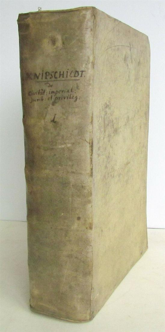 1657 VELLUM FOLIO TRACTATUS POLITICO HISTORICO: TRACTATUS POLITICO HISTORICO JURIDICUS de juribus et privilegiis civitatum imperialium, tam generalibus, quam specialibus et de earundem magistratuum officio standard work on the early modern constitu