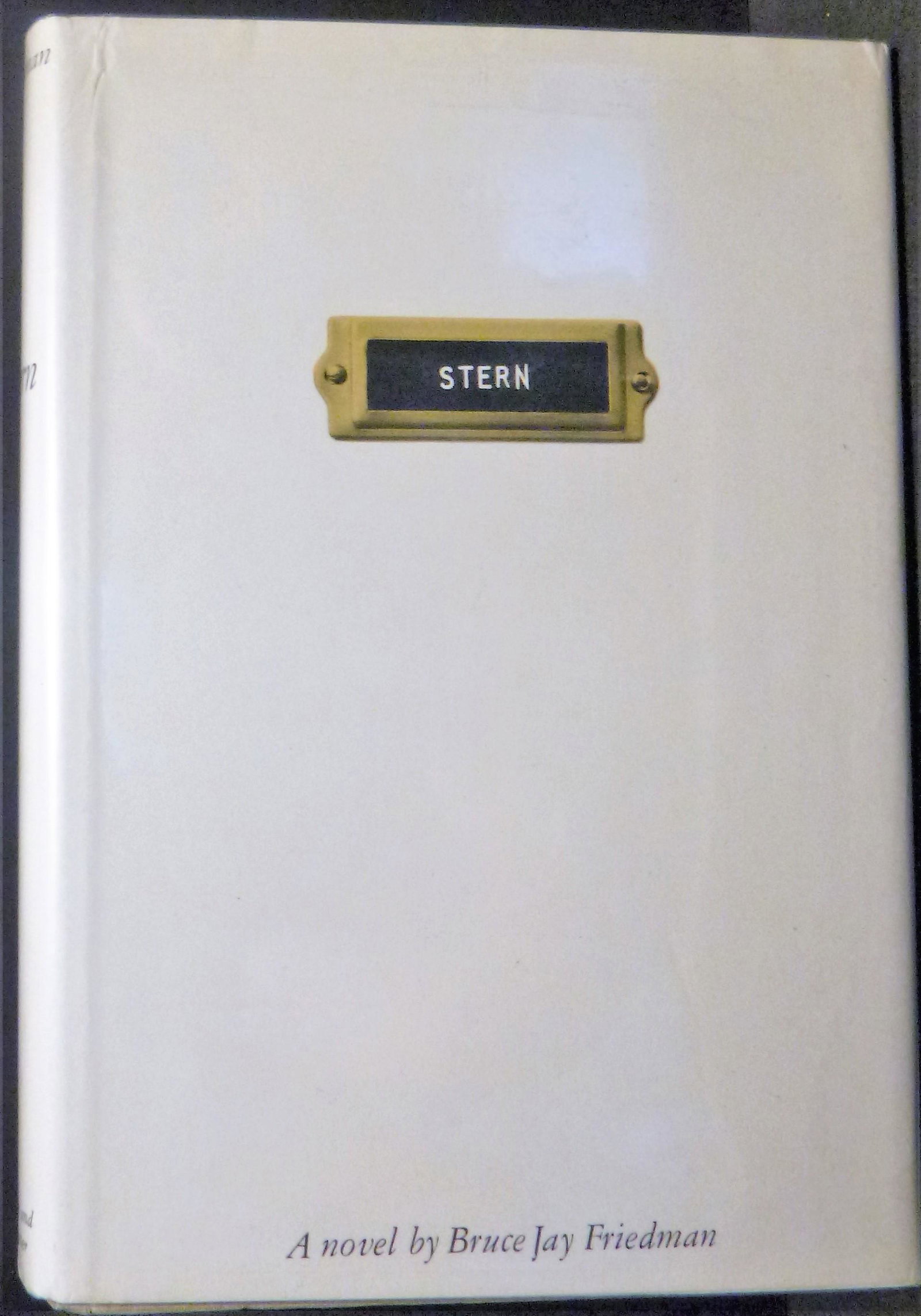 Stern Signed: Title: Stern Signed Author: Bruce J. Friedman Date/Period: 1962 Publisher: 1962, Simon & Schuster NY Edition: First edition Additional Info: Friedman's First novel, stern, is most often considered as 