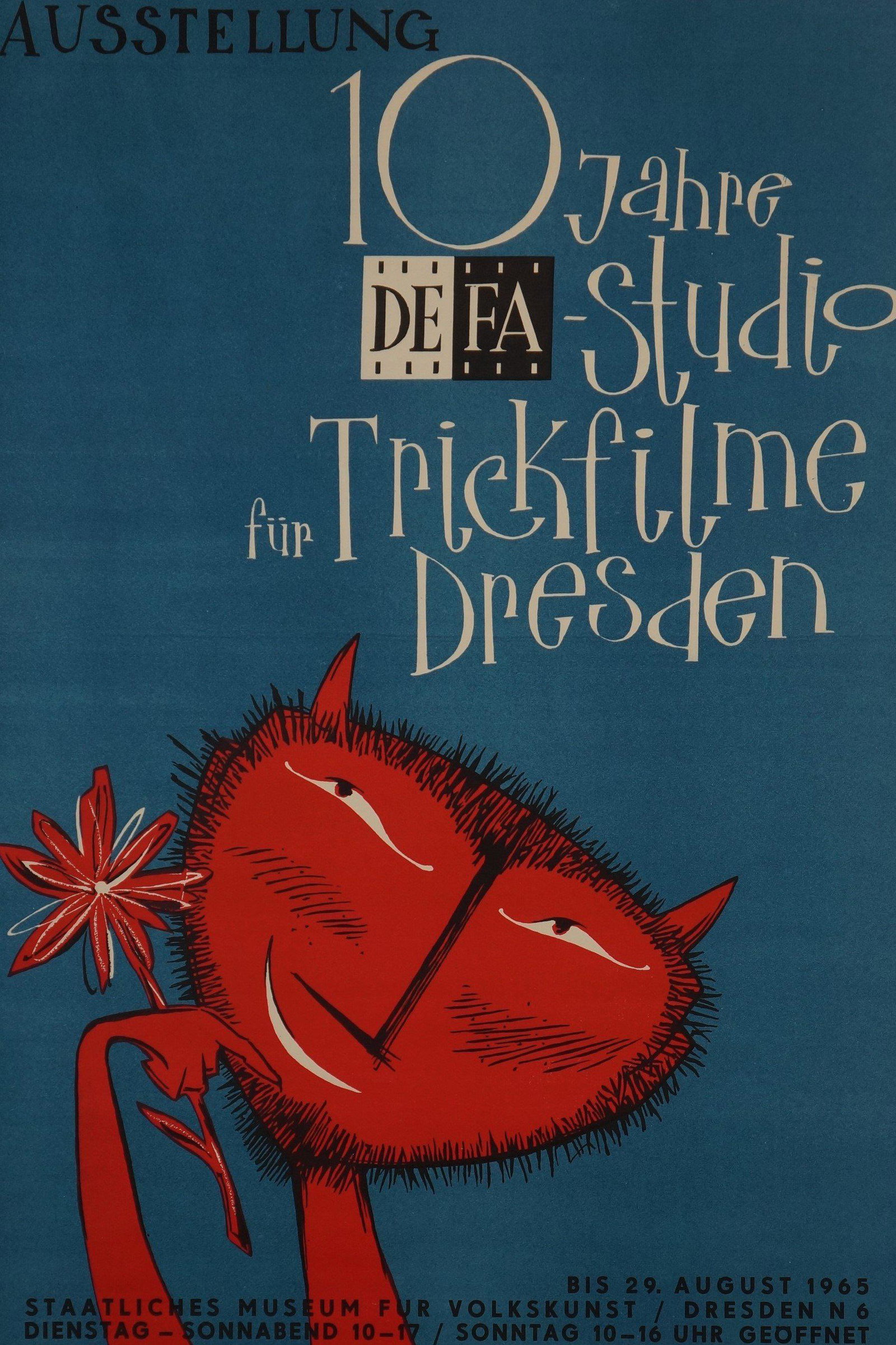 DEFA Studio (1965): 10 Jahre DEFA-Studio fur Trickfilme Dresden (literally translates to "10 Years DEFA Studio for Animated Movies Dresden"), the 1965 East German poster promoting an exhibition which was held at the Staa