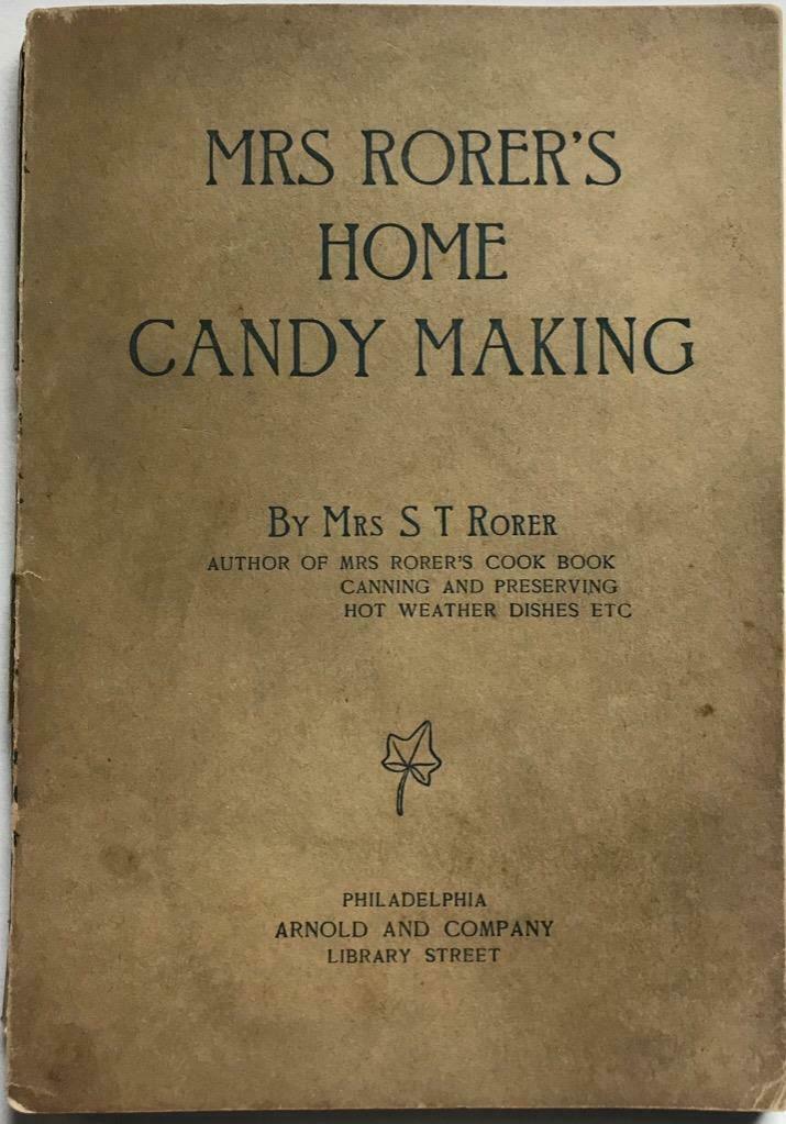 1889 MRS. RORER’S HOME CANDY MAKING, COOK RECIPE BOOK (1 of 6)