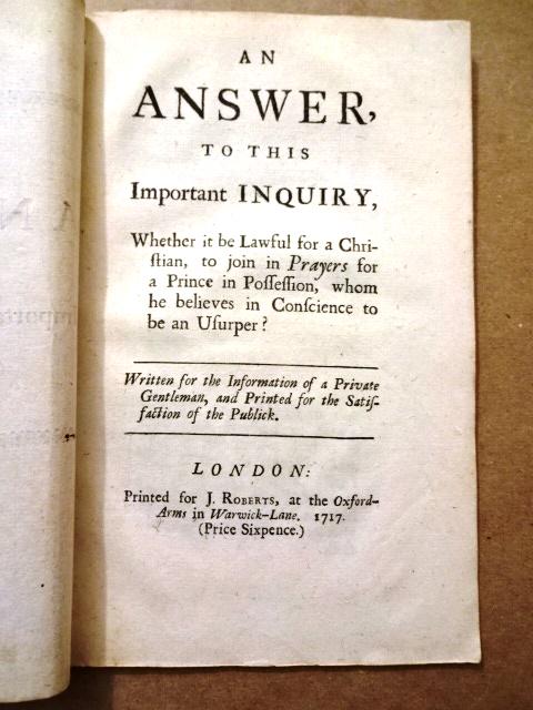 1717 Pamphlet An Answer to an Important Inquiry: “An Answer to an Important Inquiry”, printed at London for J. Roberts, 1717. Half and full titles, 1-28 complete. Pamphlet not bound, Fine condition, measures 5 x 7.25”. Reserve: $30.00 Shipping