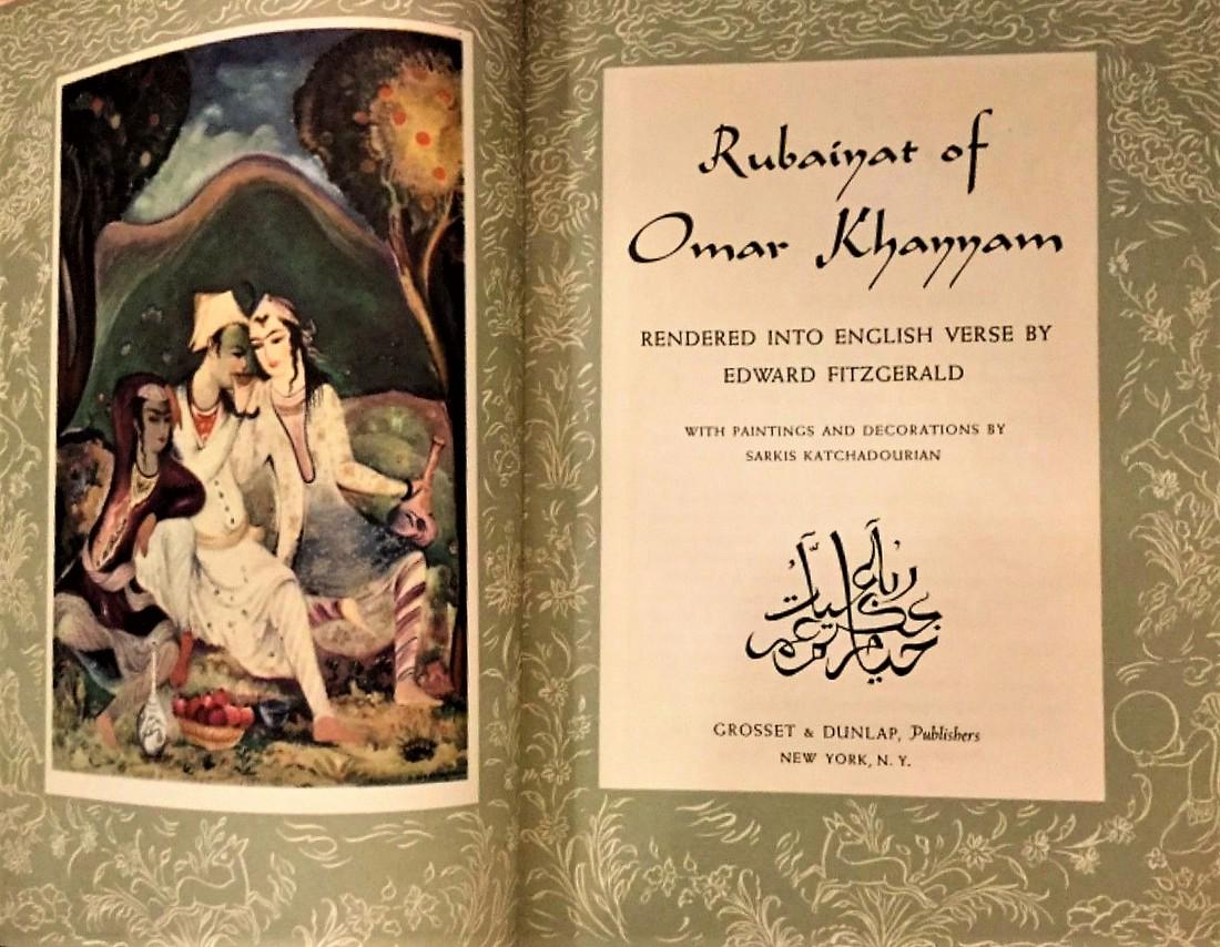 Rubaiyat of Omar Khayyam- Signed: Title: Rubaiyat of Omar Khayyam- Signed Author: Sarkis Katchadourian Date/Period: 1946 Publisher: Grosset & Dunlop NY Edition: 1st Grosset edition Additional Info: Book is in excellent condition; clea