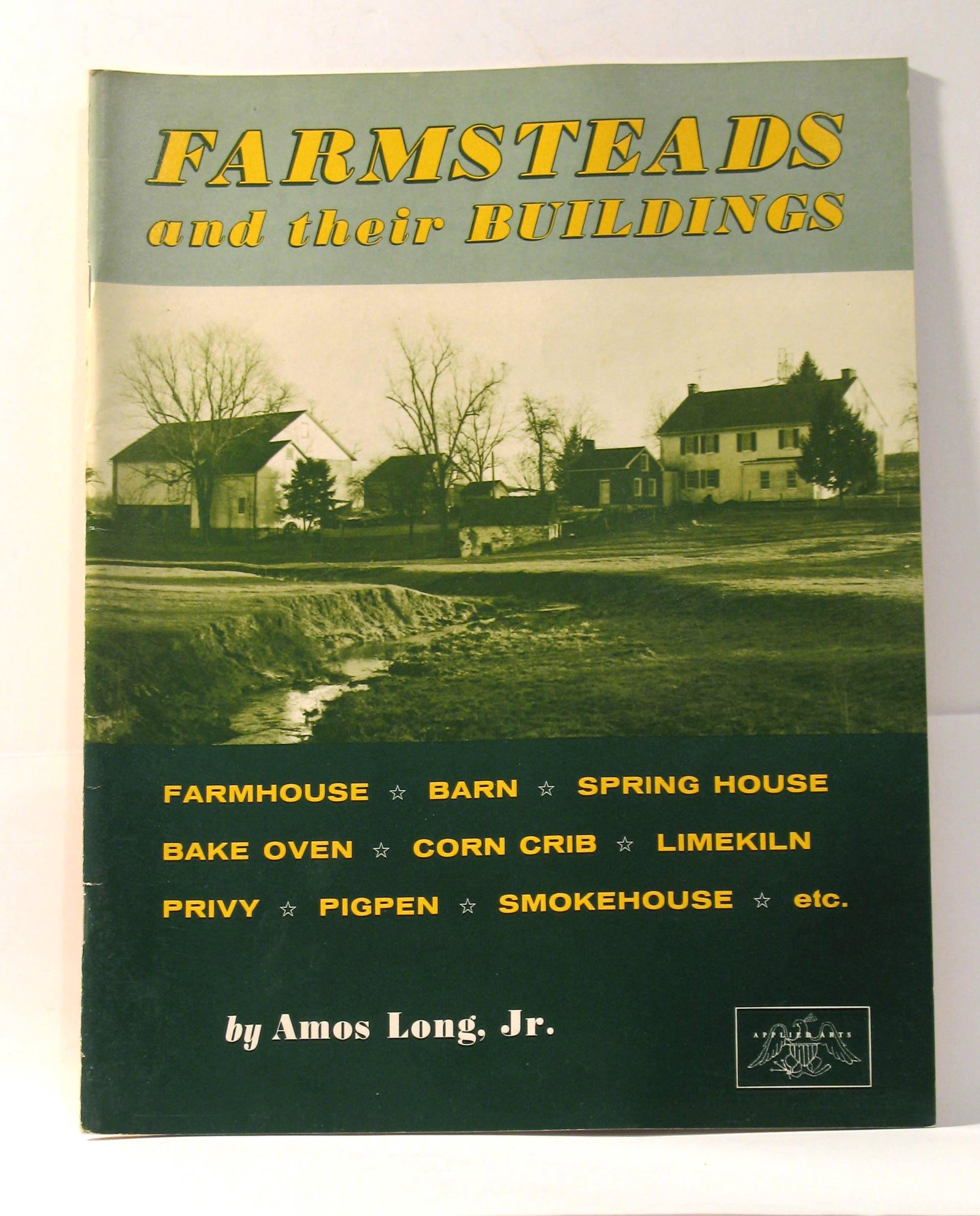 Book “Farmsteads and their Buildings”.: Title: Book “Farmsteads and their Buildings”. Description: Book “Farmsteads and their Buildings” by Amos Long, Jr. Dimensions: 11” x 8 1/2” Circa: 1976 Shipping: Domestic: Flat-rate of $15