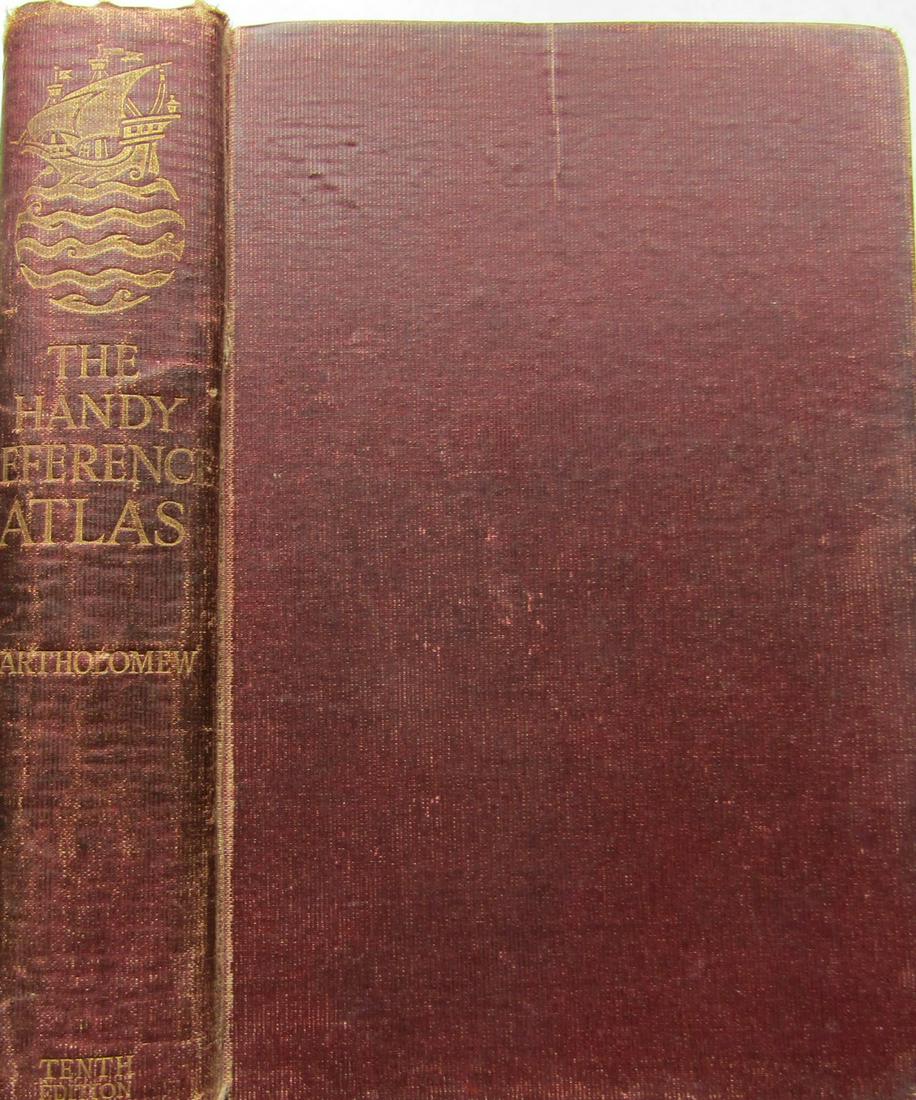 The Handy Reference Atlas Of The World: First Edition. Edited by John Bartholomew, Cartographer to The King. Publishers burgundy cloth with gilt title and vignette to spine.[some wear]. Colour endpapers. Name on inside. Old tape repairs to 