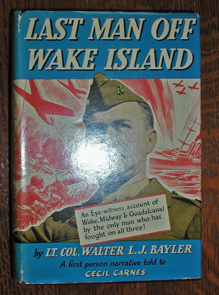 Last Man Off Wake Island – stated 1st ed. (1 of 6)
