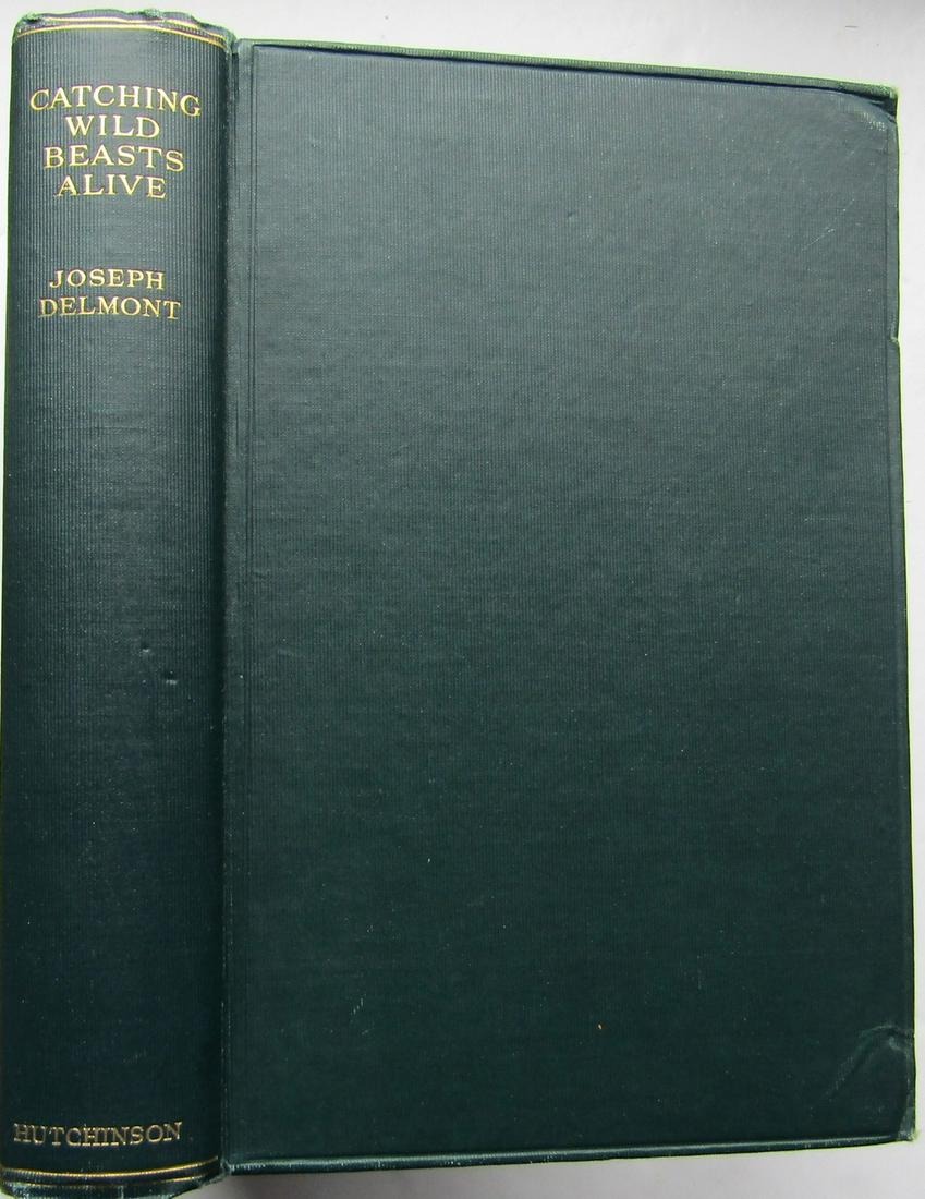 Catching Wild Beasts Alive: "Publishers green buckram with gilt title to spine. 285 pages. Frontispiece portrait. 15 full-page illustrations. A scarce copy. Publisher Hutchinson & Co.